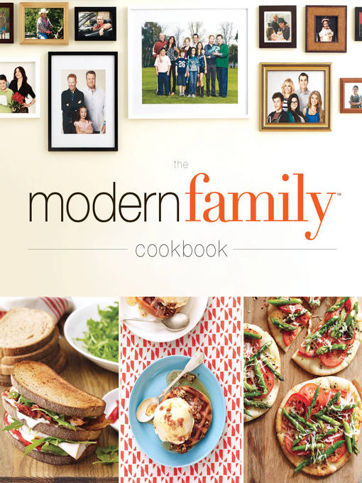 Title details for The Modern Family Cookbook by Modern Family - Available